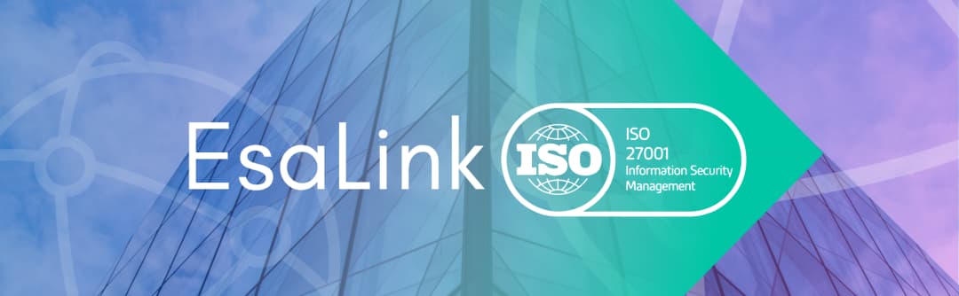 EsaLink renouvelle sa certification ISO 27001
