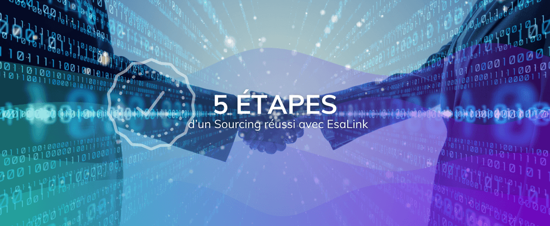 Les 5 étapes d’un sourcing réussi avec EsaLink