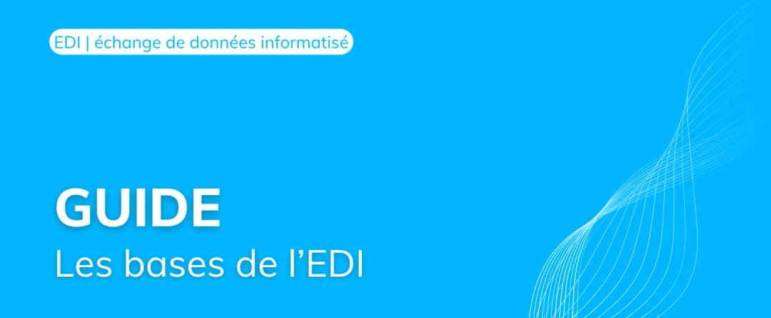 EDI : définition, fonctionnement et cas d’usage