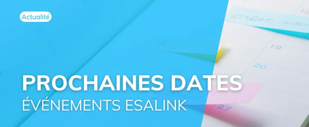 Les prochaines dates clés d’EsaLink