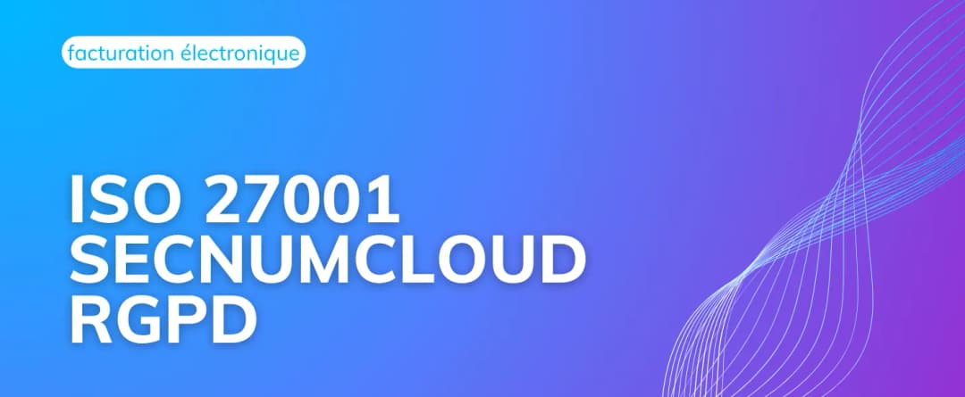ISO27001, SecNumCloud, RGPD, comprendre ces labels