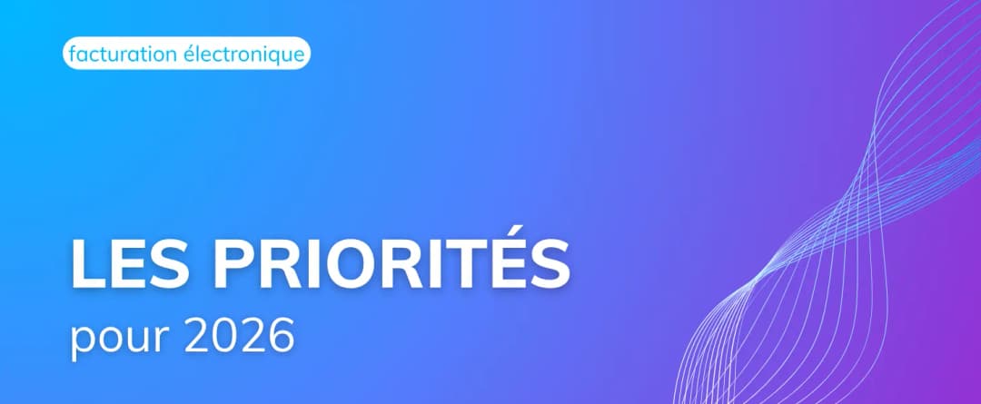 Les priorités e-Invoicing pour 2026