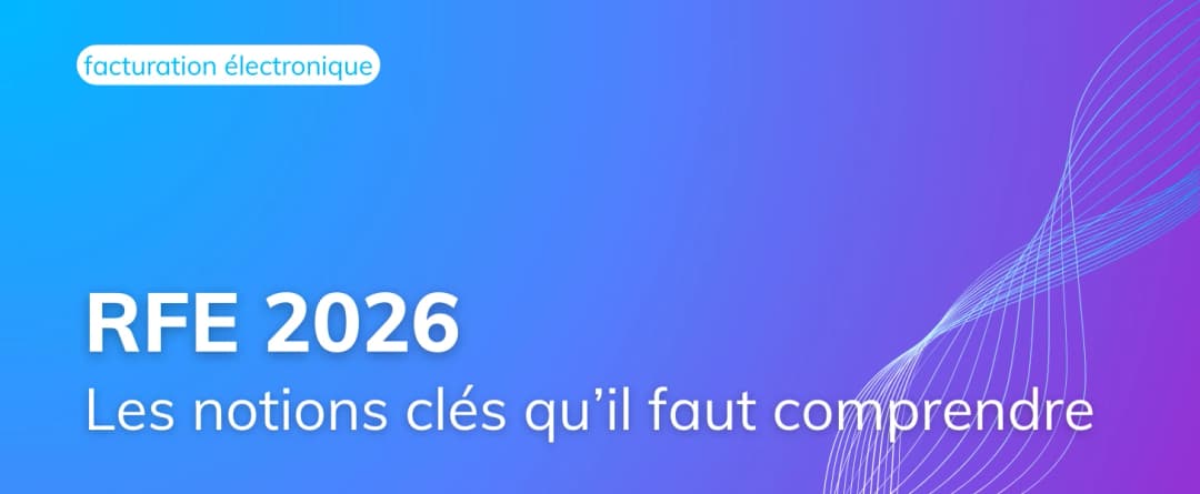 Les notions clés de l’écosystème e-Invoicing