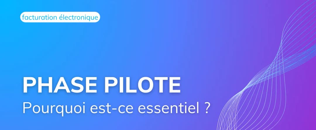 RFE 2026 : Pourquoi la phase pilote est essentielle ?
